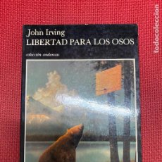 Libros: LIBERTAD PARA LOS OSOS. JOHN IRVING. TUSQUETS, 1992.. Lote 314098918