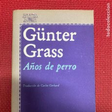 Libros: AÑOS DE PERRO. GUNTER GRASS. ALFAGUARA, 1978.. Lote 314098978