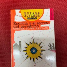 Libros: ENDRINA Y EL SECRETO DEL PEREGRINO. CONCHA LÓPEZ NARVÁEZ. ESPASA, 1998.. Lote 314099648
