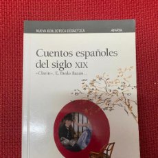 Libros: CUENTOS ESPAÑOLES DEL SIGLO XIX. CLARÍN, E. PARDO BAZÁN... ANAYA, 2001.. Lote 314099718