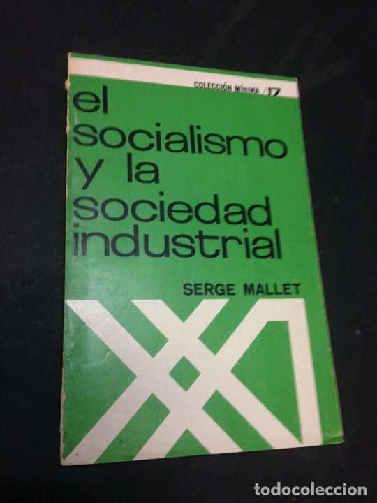 Libri di seconda mano: El socialismo y la sociedad industrial - Serge Mallet
