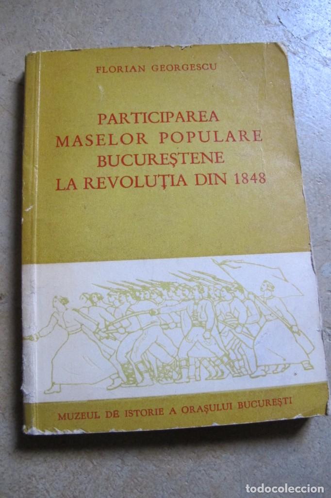 Libros: PARTICIPAREA MASELOR POPULARE BUCURESTENE LA REVOLUTIA DIN 1848. REVOLUCION BUCAREST EN RUMANO