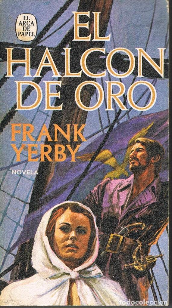 Libros: EL HALCON DE ORO - FRANK YERBY - Foto 1