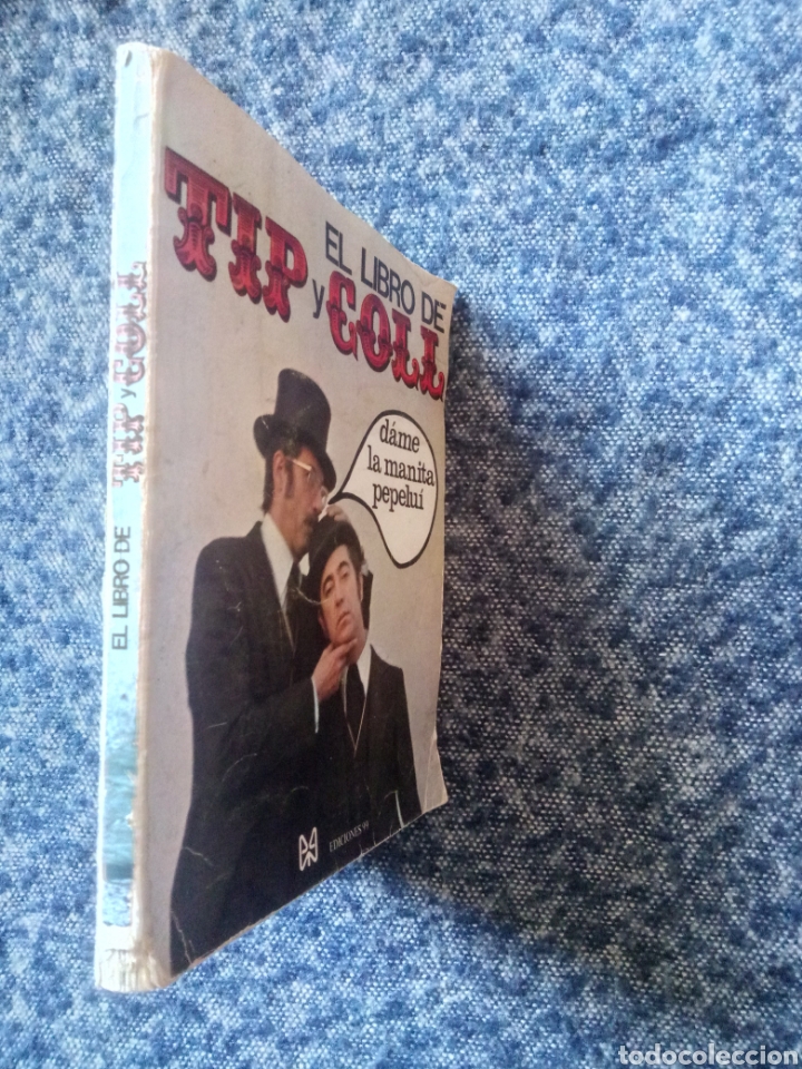 Libros: FIRMADO EL LIBRO DE TIP Y COLL EDICIONES 99 1974. D&aacute;me la manita pepelu&iacute; - Foto 9