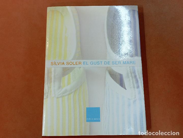 Libros: el gust de ser mare - silvia soler - columna - VSB - Foto 1