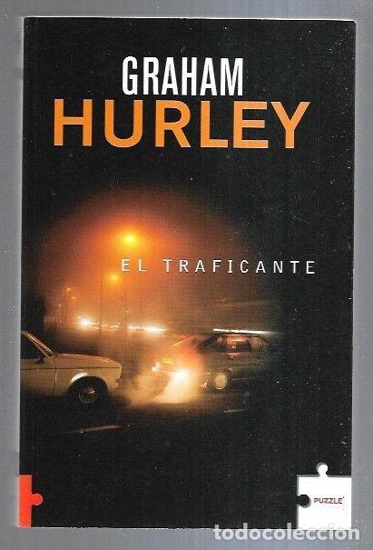 Libros: TRAFICANTE - EL - HURLEY, GRAHAM - Foto 2