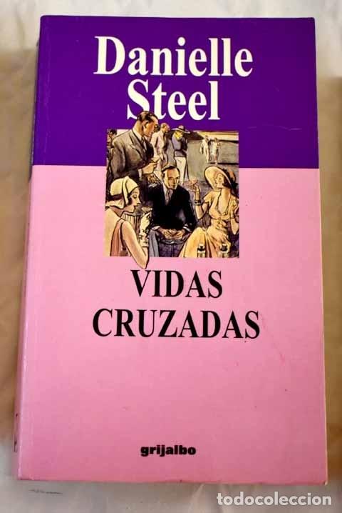 Libros: Vidas cruzadas.- Steel, Danielle - Foto 1