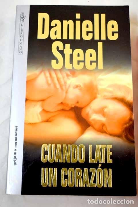 Libros: Cuando late un coraz&oacute;n.- Steel, Danielle - Foto 1