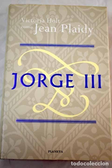 Libros: Jorge III: Plaidy, Jean.- Plaidy, Jean - Foto 1