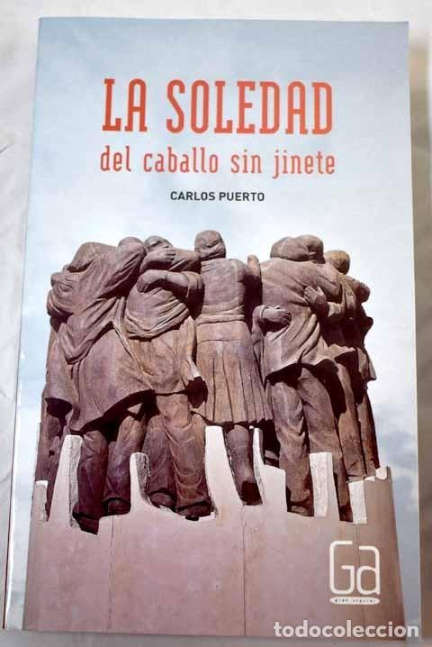 Libros: La soledad del caballo sin jinete.- Puerto, Carlos - Foto 1