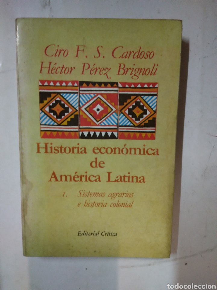 Libros: Ciro F.S. Cardoso, Historia econ&oacute;mica de Am&eacute;rica Latina, Critica