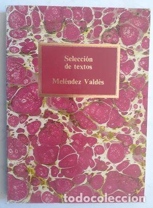 Libros: Selecci&oacute;n de textos - Juan Antonio Mel&eacute;ndez Vald&eacute;s - Foto 1