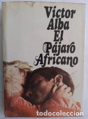 Libros: El p&aacute;jaro africano - V&iacute;ctor Alba - Foto 1