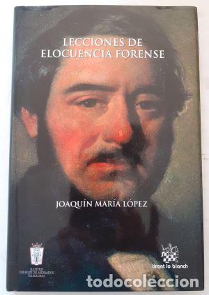 Libros: Lecciones de elocuencia forense - Joaqu&iacute;n Mar&iacute;a L&oacute;pez. Selecci&oacute;n y estudio de Jos&eacute; Manuel Pradas Pov