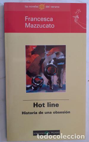 Libros: Hot Line. Historia de una obsesi&oacute;n - Francesca Mazzucato - Foto 1