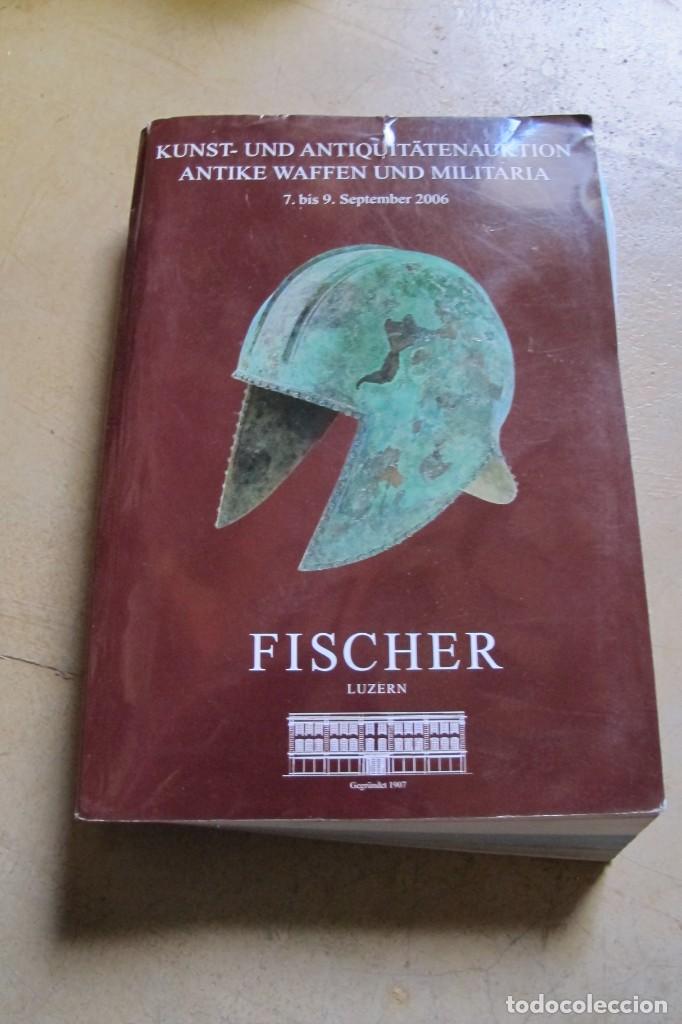 Libros: KUNST-UND ANTIQUITATENAUKTION ANTIKE MILITARI FISCHER ZUZERN FERIA MILITAR ANTIGUEDADES LUCERNA 2006