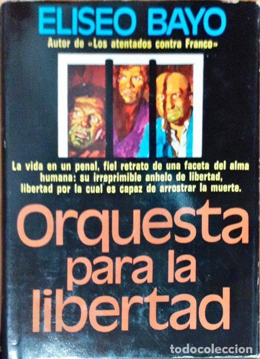 Libros: Orquesta para la libertad - BAYO, ELISEO - Foto 1