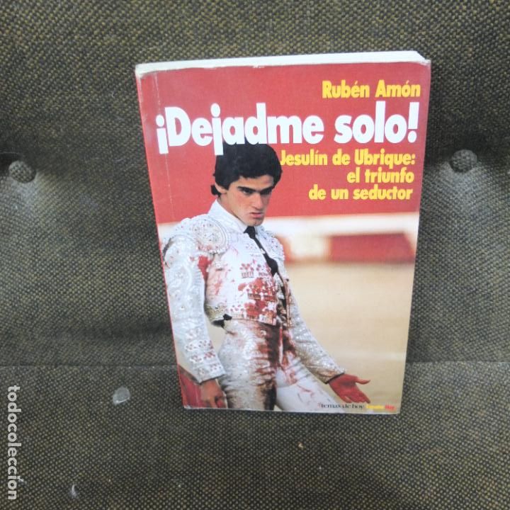 Libros: dejadme solo! ruben amon -triunfo de un seductor - Foto 1
