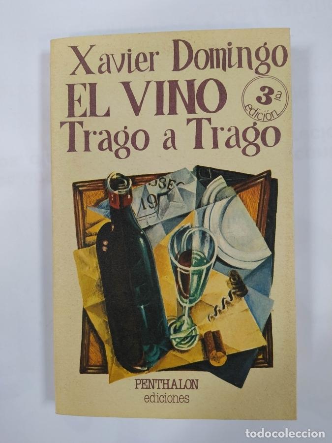 Libros: El vino trago a trago, - Xavier Domingo. TDK671 - Foto 1