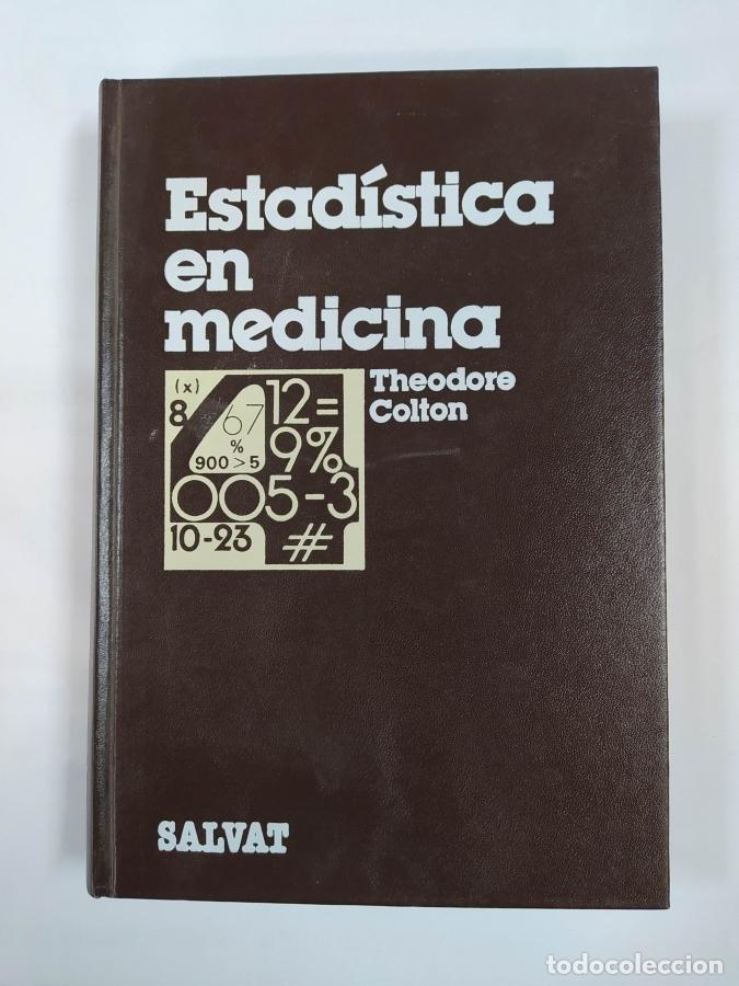 Libros: ESTAD&Iacute;STICA EN MEDICINA. - THEODORE COLTON. TDK672 - Foto 1