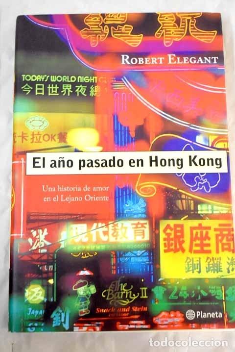 Libros: El ano pasado en Hong Kong.- Elegant, Robert - Foto 1