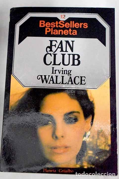 Libros: Fan club.- Wallace, Irving - Foto 1