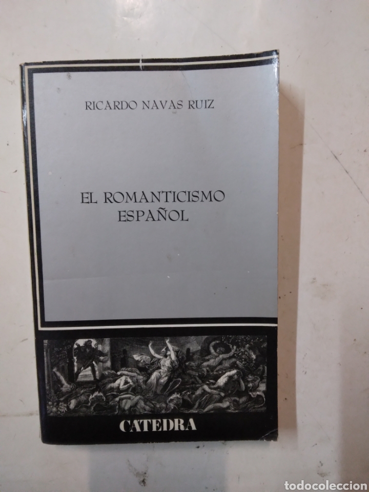 Libros: Ricardo Navas Ruiz, El romanticismo espa&ntilde;ol, Catedra - Foto 1