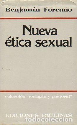 Libros: NUEVA &Eacute;TICA SEXUAL - FORCANO, BENJAMIN - Foto 1