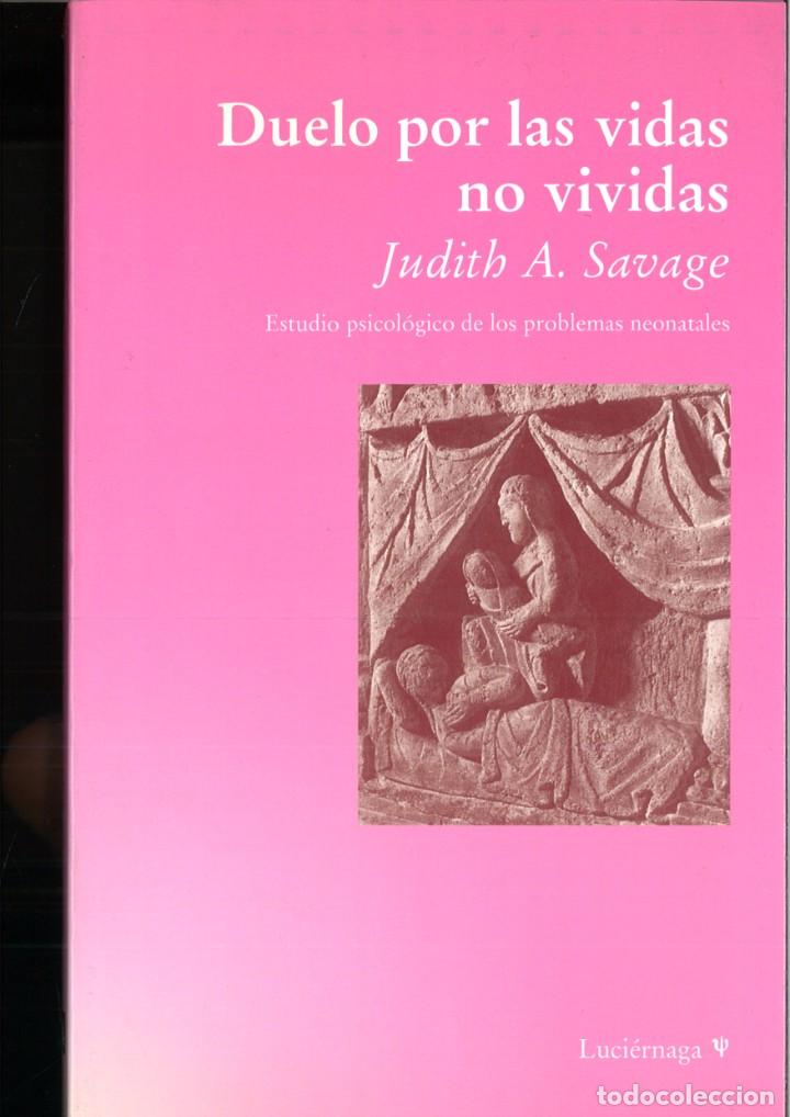 Livres: DUELO POR LAS VIDAS NO VIVIDAS. Judith A. Savage