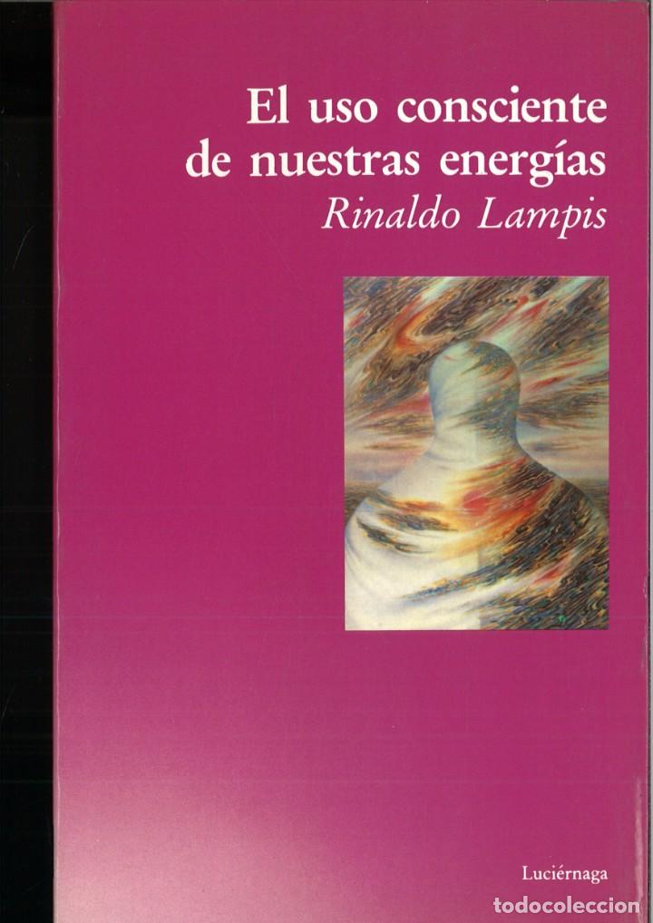 Libros: EL USO CONSCIENTE DE NUESTRAS ENERG&Iacute;AS. Rinaldo Lampis - Foto 1