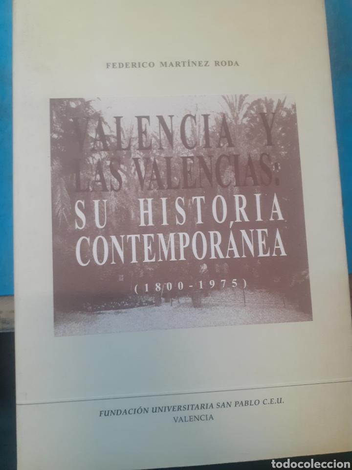 books: VALENCIA Y LAS VALENCIAS. Su historia contempor&aacute;nea 1800-1975 - MARTINEZ RODA,Federico