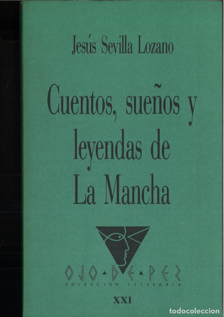 Libros: CUENTOS, SUE&Ntilde;OS Y LEYENDAS DE LA MANCHA. Jes&uacute;s Sevilla Lozano - Foto 1