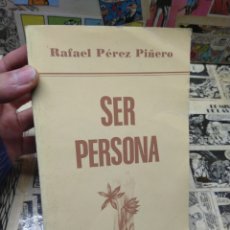 Libros: SER PERSONA. RAFAEL PÉREZ PIÑERO.. Lote 314613133