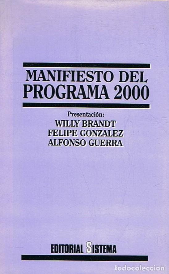 Libros: MANIFIESTO DEL PROGRAMA 2000. - Brandt / Gonz&aacute;lez / Guerra.