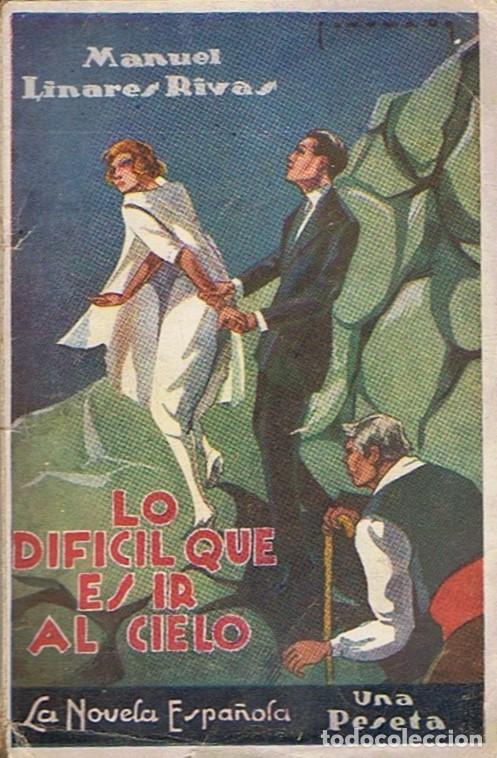 Libros: LO DIFICIL QUE ES IR AL CIELO. - Linares Rivas. Manuel, - Foto 1