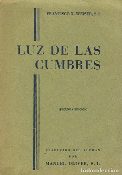 Libros: LUZ DE LAS CUMBRES. - Weiser. Francisco X. - Foto 1