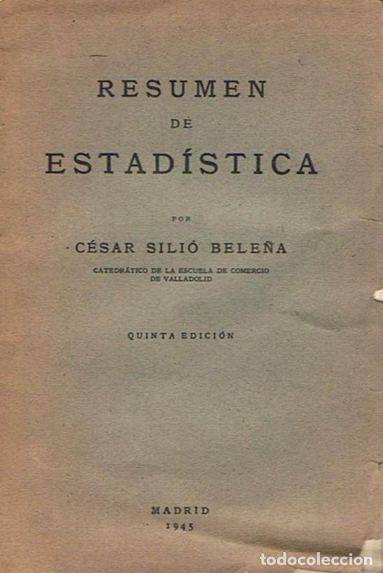 Libros: RESUMEN DE ESTAD&Iacute;STICA. - Sili&oacute; Bele&ntilde;a. C&eacute;sar, - Foto 1