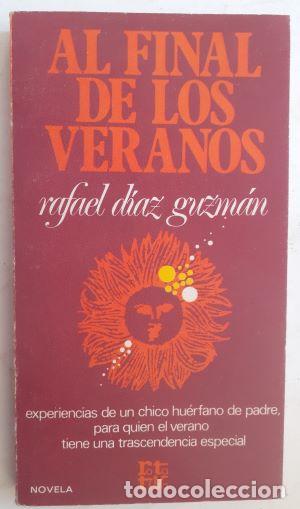 Libros: Al final de los veranos - Rafael D&iacute;az Guzm&aacute;n - Foto 1