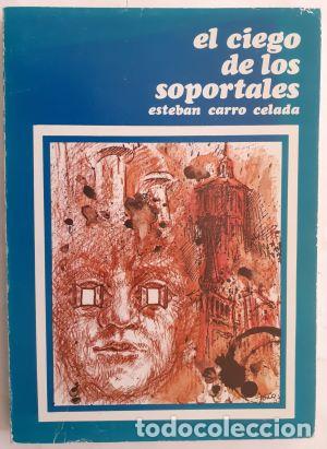 Libros: El ciego de los soportales - Esteban Carro Celada - Foto 1