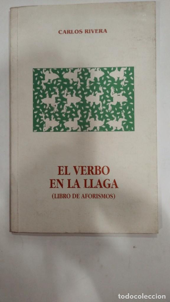 Libros: El verbo en la llaga (libro de aforismos) Carlos Rivera - Foto 1