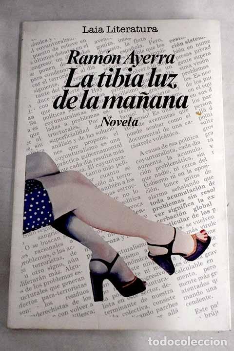 Libros: La tibia luz de la ma&ntilde;ana.- Ayerra, Ram&oacute;n - Foto 1