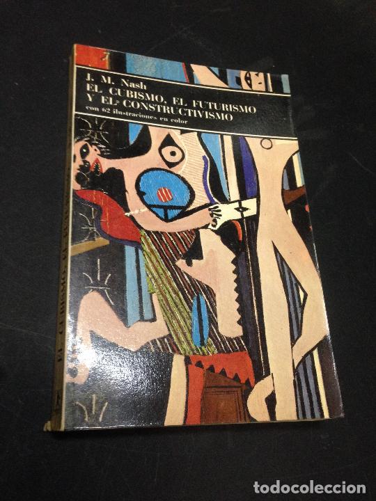Libros: El Cubismo, el futurismo y el constructivismo - Nash, J. M. - Foto 1