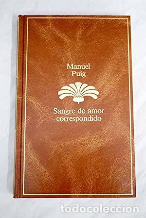 Libros: SANGRE DE AMOR CORRESPONDIDO - Puig,Manuel - Foto 1