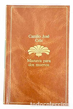 Libros: MAZURCA PARA DOS MUERTOS - Cela,Camilo Jos&eacute; - Foto 1