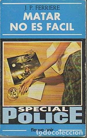 Libros: MATAR NO ES F&Aacute;CIL - Ferriere,J.P. - Foto 1