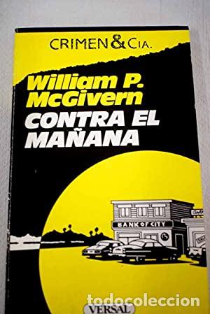 Libros: CONTRA EL MA&Ntilde;ANA - McGivern,William P. - Foto 1