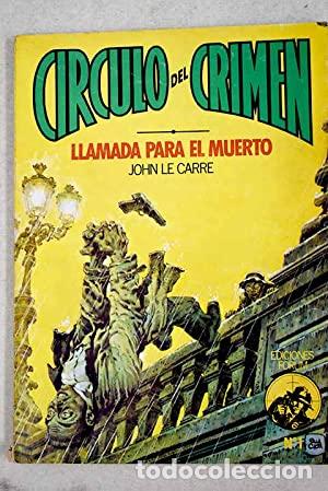 Libros: LLAMADA PARA EL MUERTO - Le Carr&eacute;,John - Foto 1