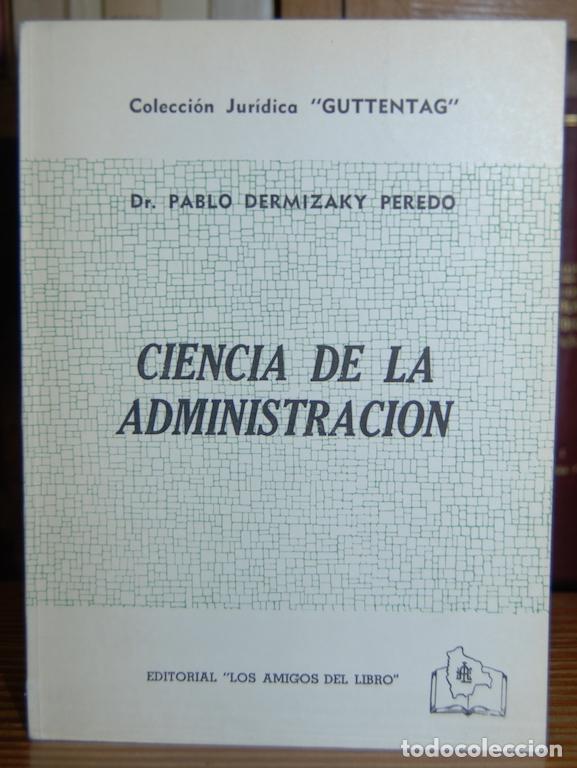 Libros: CIENCIA DE LA ADMINISTRACION. Primera edici&oacute;n - DERMIZAKY PEREDO, Pablo - Foto 1