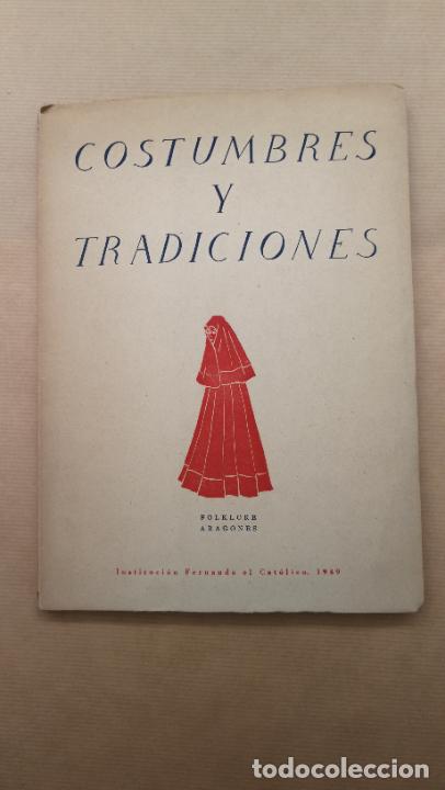 Libros: Costumbres y tradiciones. Folklore aragon&eacute;s. - V.A. - Foto 1