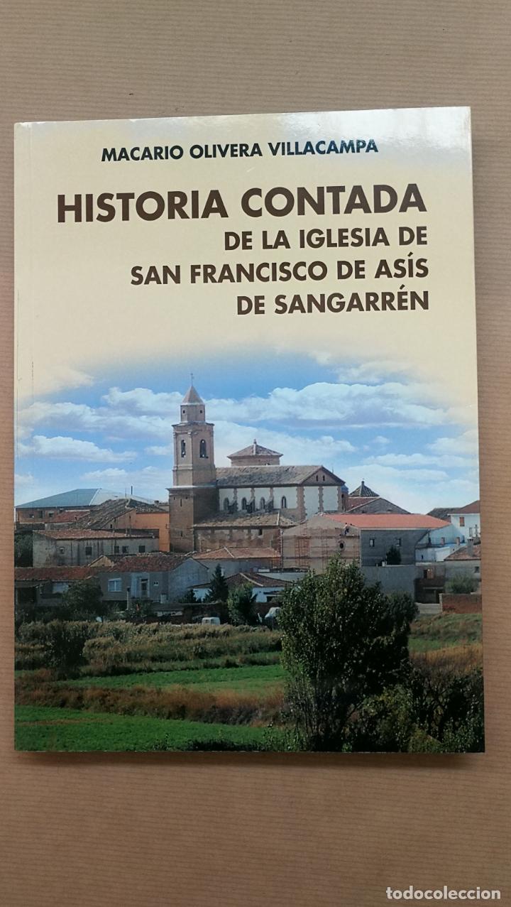 Libros: Historia contada de la Iglesia de San Francisco de As&iacute;s de Sangarr&eacute;n. - &rdquo;Olivera Villacampa, Macario